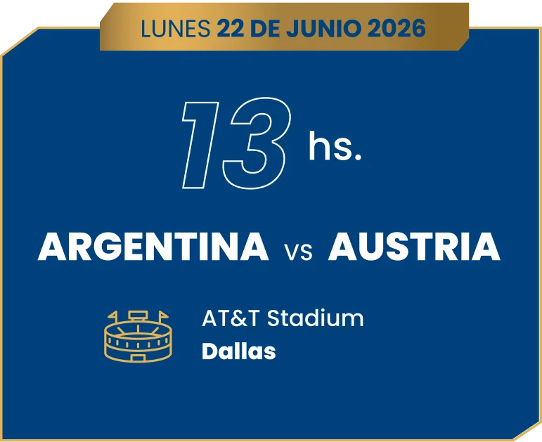 Cronograma del partido Argentina vs. Austria: Lunes 22 de junio de 2026 a las 13 hs. en el AT&T Stadium, Dallas.